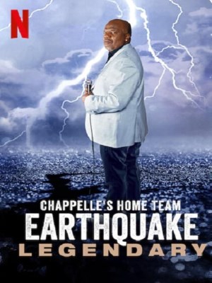 Đội chủ nhà Chappelle - Earthquake: Legendary